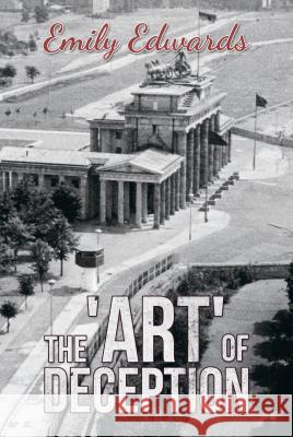 The 'Art' of Deception Emily Edwards 9781786296818 Austin Macauley Publishers - książka