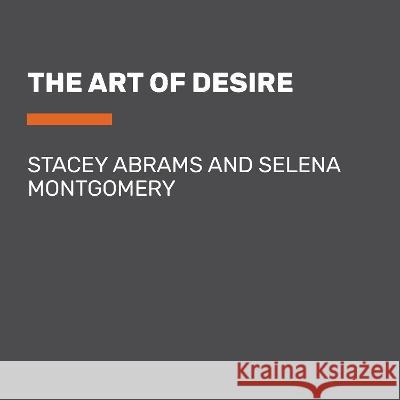 The Art of Desire Stacey Abrams Selena Montgomery 9780593792667 Random House Large Print Publishing - książka