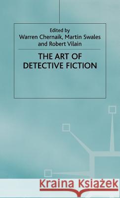 The Art of Detective Fiction Chernaik                                 Warren L. Chernaik Robert Vilain 9780312229894 Palgrave MacMillan - książka