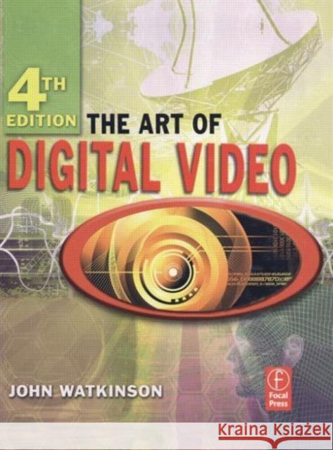 The Art of Digital Video John Watkinson 9780240520056 Focal Press - książka