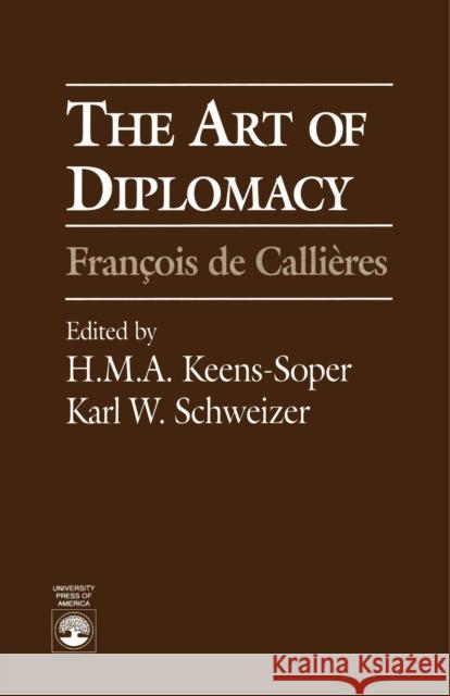 The Art of Diplomacy: Francois de Callieres Keens-Soper, H. M. A. 9780819187253 University Press of America - książka