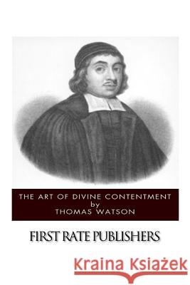 The Art of Divine Contentment Thomas Watson 9781494714734 Createspace - książka