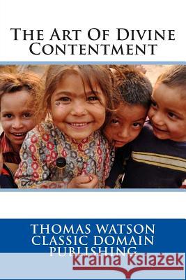 The Art Of Divine Contentment Publishing, Classic Domain 9781508527497 Createspace - książka