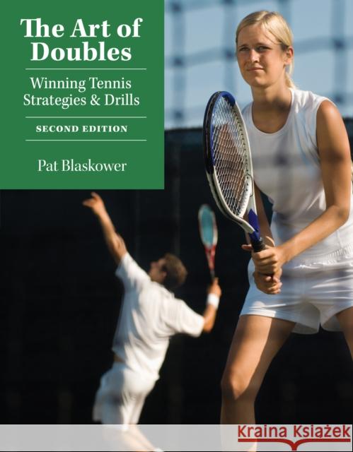 The Art of Doubles: Winning Tennis Strategies and Drills Blaskower, Pat 9781558708235 Betterway - książka