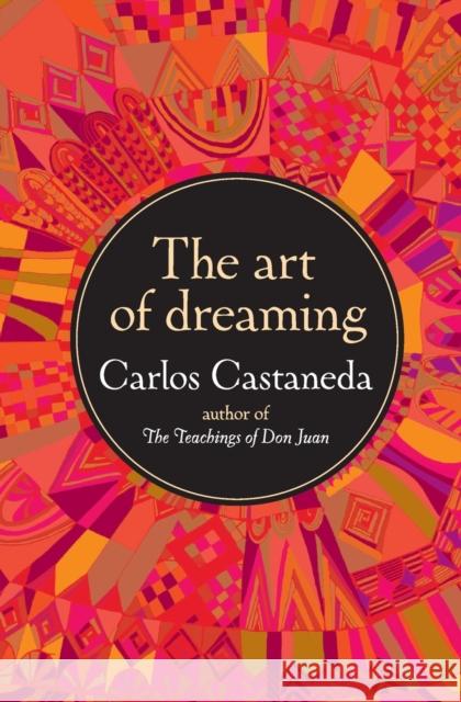 The Art of Dreaming Carlos Castaneda 9780060925543 HarperCollins Publishers - książka