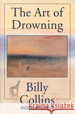The Art Of Drowning Collins, Billy 9780822955672 University of Pittsburgh Press - książka