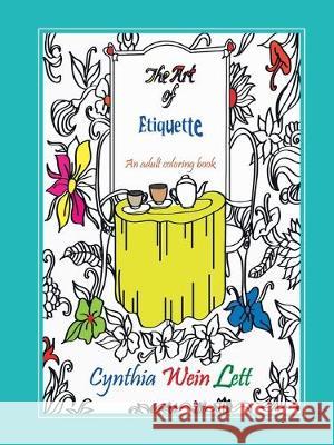 The Art of Etiquette: An adult coloring book Cynthia Wein Lett 9781684705511 Lulu Publishing Services - książka