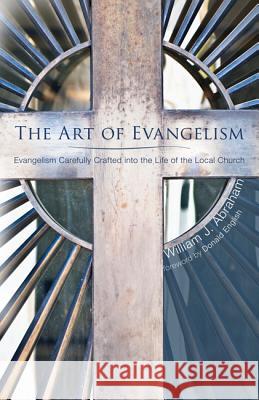 The Art of Evangelism William J. Abraham Donald English 9781610976640 Wipf & Stock Publishers - książka