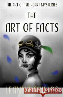 The Art of Facts Leanna Shields 9781546412229 Createspace Independent Publishing Platform - książka