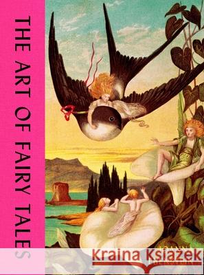 The Art of Fairy Tales Joanna Ebenstein 9781399626439 Laurence King - książka