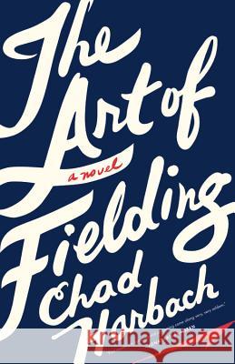 The Art of Fielding Chad Harbach 9780316126694 Little Brown and Company - książka