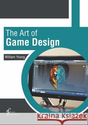 The Art of Game Design William Young 9781647260934 Clanrye International - książka