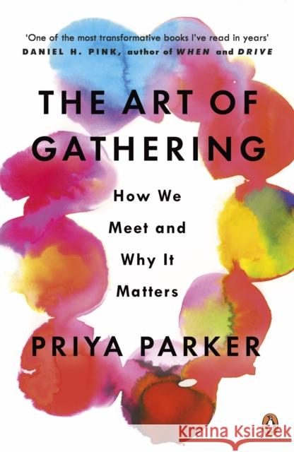 The Art of Gathering: How We Meet and Why It Matters Parker Priya 9780241973844 Penguin Books Ltd - książka