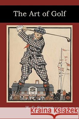 The Art of Golf W. G. Simpson 9781578988464 Martino Fine Books - książka