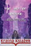 The Art of Hacking: Ancient Wisdom for Cybersecurity Defense Ken May 9781087894867 Ken May