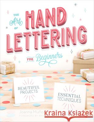 The Art of Hand Lettering for Beginners: Beautiful Projects and Essential Techniques  9781641522106 Rockridge Press - książka