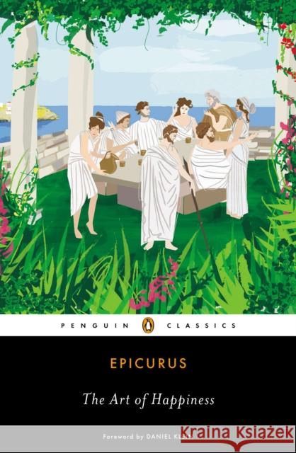 The Art of Happiness  Epicurus 9780143107217 Penguin Books Ltd - książka