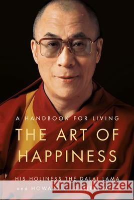 The Art of Happiness: A Handbook for Living Dalai Lama 9781573227544 Riverhead Books - książka