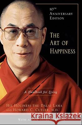 The Art of Happiness: A Handbook for Living Dalai Lama 9781594488894 Riverhead Hardcover - książka