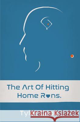The Art of Hitting Home Runs Tyler Cook 9781729001776 Independently Published - książka