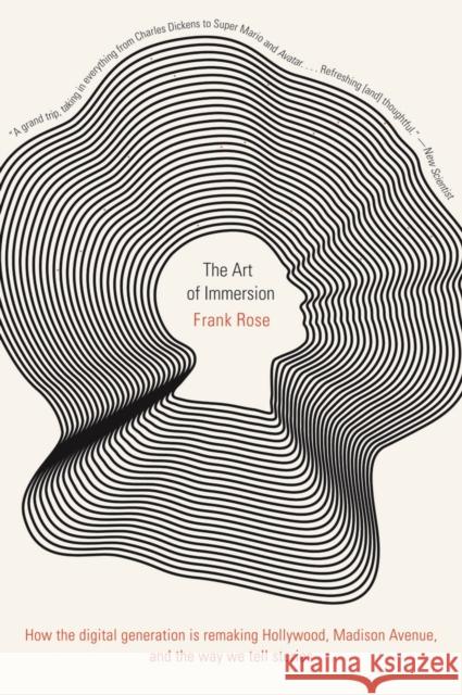 The Art of Immersion: How the Digital Generation Is Remaking Hollywood, Madison Avenue, and the Way We Tell Stories Rose, Frank 9780393341256  - książka