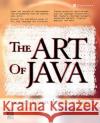 The Art of Java Herbert Schildt James Holmes James Holmes 9780072229714 McGraw-Hill/Osborne Media