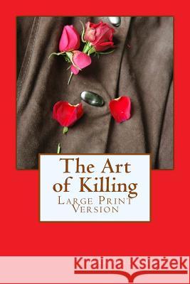 The Art of Killing: Large Print Version Annabel Austen 9781500465292 Createspace - książka