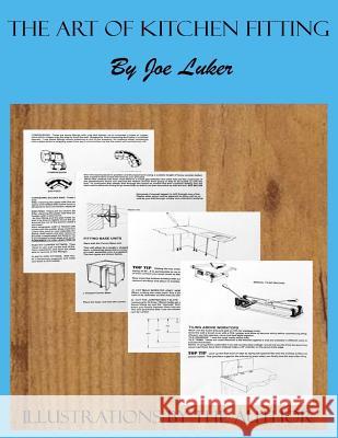 The Art of Kitchen Fitting by Joe Luker MR Joe Luker 9781508578109 Createspace - książka