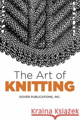 The Art of Knitting Dover Publications Inc                   Butterick Publishing Co 9780486803111 Dover Publications Inc. - książka