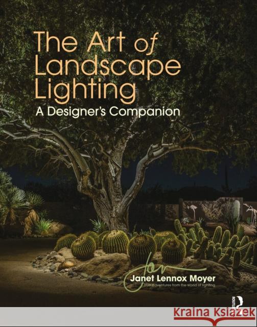 The Art of Landscape Lighting: A Designer's Companion Janet Lenno 9780367193584 Routledge - książka