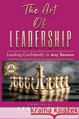 The Art of Leadership: Leading Confidently in Any Season Seema Giri 9781735025537 Aausco - książka