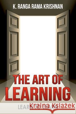 The Art of learning: Learn to learn Krishnan, K. Ranga Rama 9780692531396 Art of Learning - książka