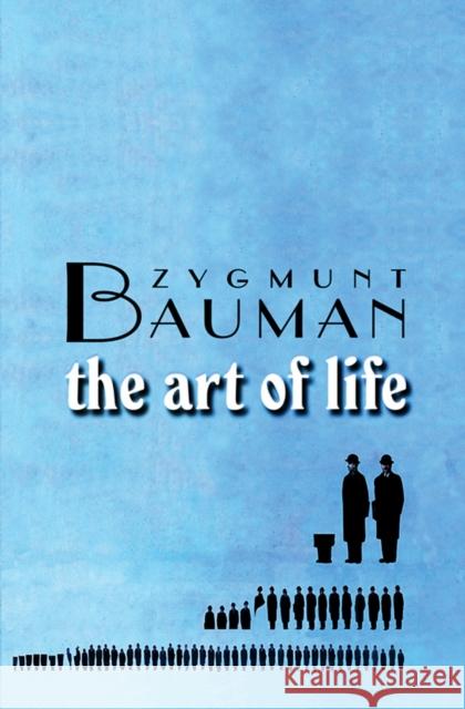 The Art of Life Zygmunt Bauman 9780745643267  - książka