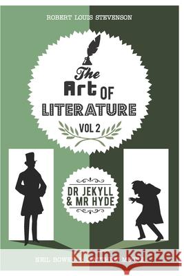 The Art of Literature, vol 2: Dr. Jekyll and Mr. Hyde: Critical & Revision guide Neil Bowen, Matthew Moore 9781913577063 Peripeteia Press - książka