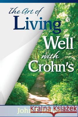 The Art of Living Well with Crohn's John T. Johns 9781938842122 Bardolf & Company - książka