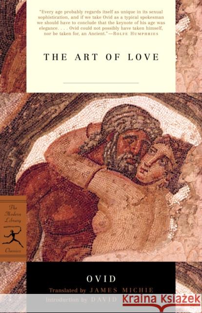 The Art of Love Ovid                                     James Michie David Malouf 9780375761171 Modern Library - książka