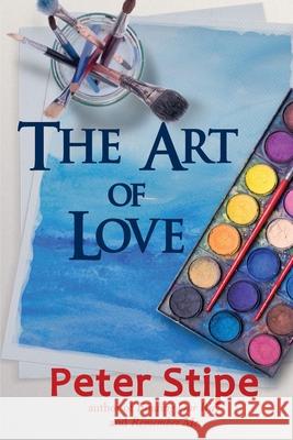 The Art of Love Peter Stipe 9781948979344 Blue Fortune Enterprises LLC - książka