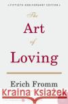 The Art of Loving Fromm, Erich 9780061129735 HarperCollins Publishers