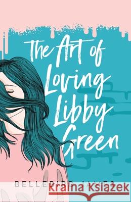 The Art of Loving Libby Green Bellebird James 9780473543730 Bellebird James - książka