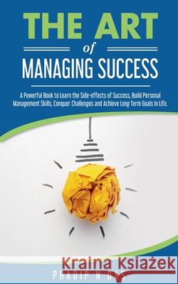 The Art of Managing Success Pradip N Das 9798215809648 Pradip Narayan Das - książka
