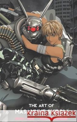 The Art of Masamune Shirow: Volume 2: Anime Jeremy Mark Robinson 9781861717962 Crescent Moon Publishing - książka