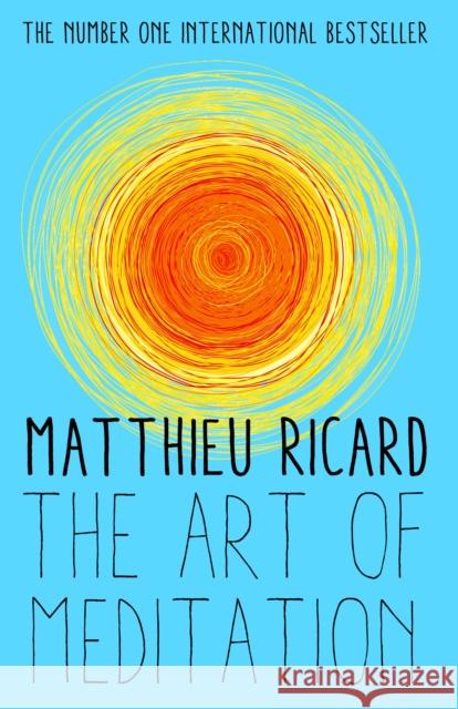 The Art of Meditation Matthieu Ricard 9781782395393 Atlantic Books - książka