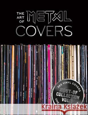 The Art of Metal Covers: 365 Vinyl Covers - One For Every Day : Best-Of Collection Vol 1 Oliver Seltmann, Bernd Jonkmanns 9783946688525 Seltmann Publishers GmbH - książka