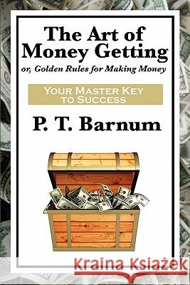 The Art of Money Getting P T Barnum 9781617201950 Wilder Publications - książka