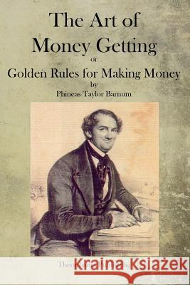 The Art of Money Getting Phineas Taylor Barnum 9781770832787 Theophania Publishing - książka