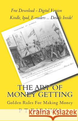 The Art Of Money Getting: Golden Rules For Making Money Chaffers, A. J. 9781452811635 Createspace - książka