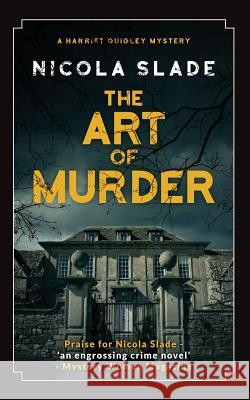 The Art of Murder Nicola Slade 9781539047384 Createspace Independent Publishing Platform - książka