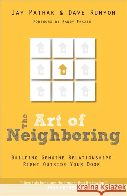 The Art of Neighboring – Building Genuine Relationships Right Outside Your Door Randy Frazee 9780801014598 Baker Publishing Group - książka