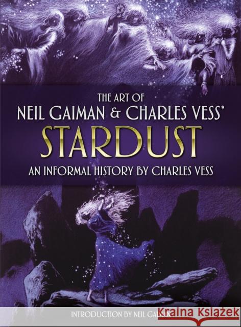 The Art of Neil Gaiman and Charles Vess's Stardust  9781789097672 Titan Books Ltd - książka