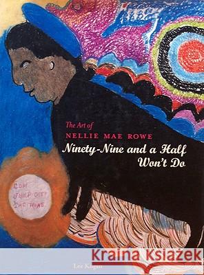 The Art of Nellie Mae Rowe Lee Kogan Nellie Mae Rowe 9781578061327 Museum of American Folk Art - książka